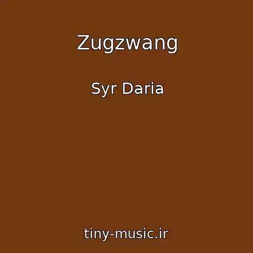کاور آهنگ Zugzwang از Syr Daria