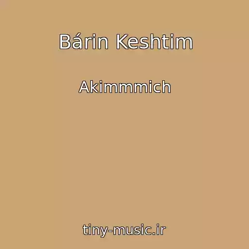 کاور آهنگ Bárin Keshtim از Akimmmich