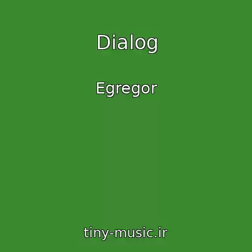 کاور آهنگ Dialog از Egregor