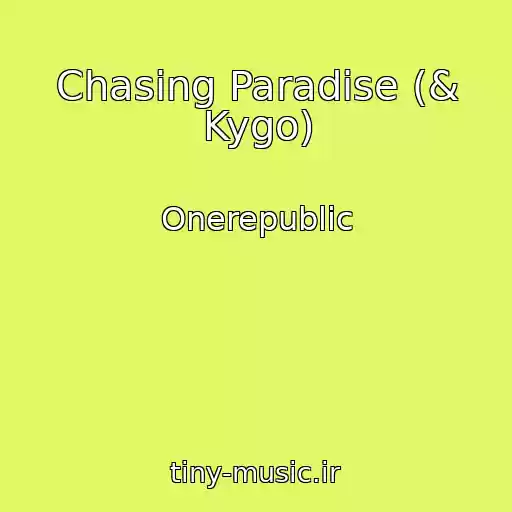 کاور آهنگ Chasing Paradise (& Kygo) از Onerepublic