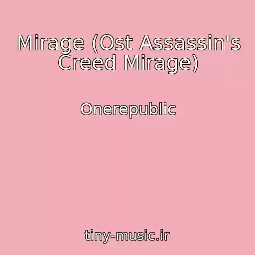 کاور آهنگ Mirage (Ost Assassin's Creed Mirage) از Onerepublic