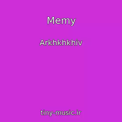 کاور آهنگ Memy از Arkhkhkhiv