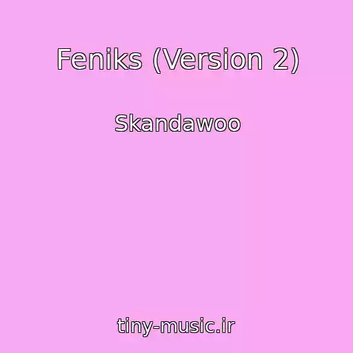 کاور آهنگ Feniks (Version 2) از Skandawoo