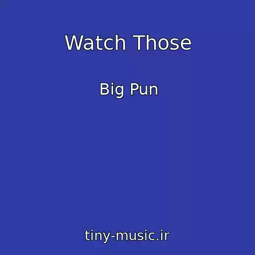 کاور آهنگ Watch Those از Big Pun