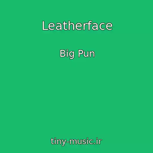 کاور آهنگ Leatherface از Big Pun