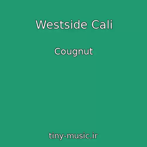 کاور آهنگ Westside Cali از Cougnut
