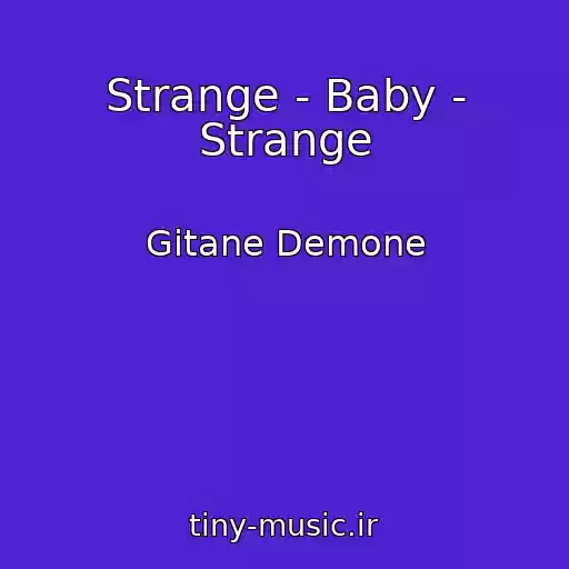 کاور آهنگ Strange - Baby - Strange از Gitane Demone
