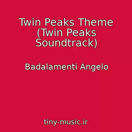 کاور آهنگ Twin Peaks Theme (Twin Peaks Soundtrack) از Badalamenti Angelo