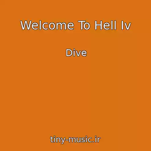 کاور آهنگ Welcome To Hell Iv از Dive