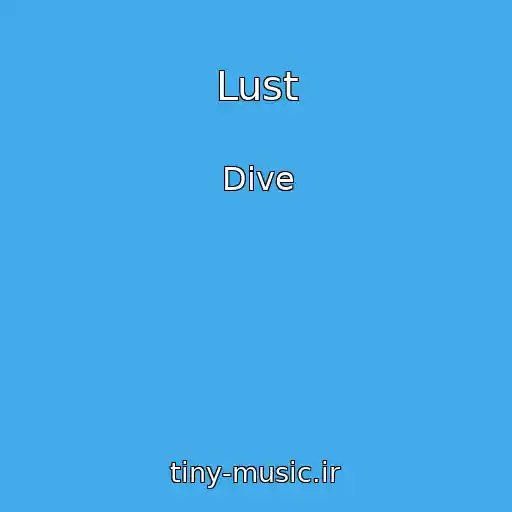 کاور آهنگ Lust از Dive