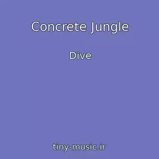 کاور آهنگ Concrete Jungle از Dive