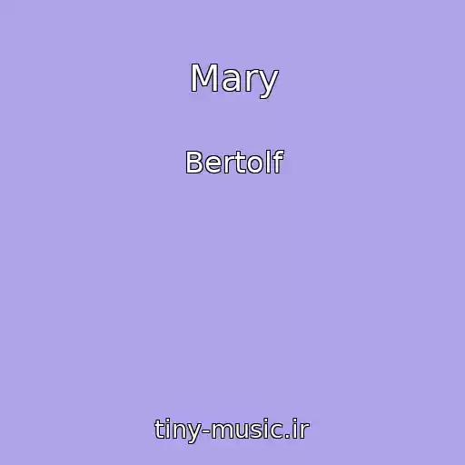 کاور آهنگ Mary از Bertolf