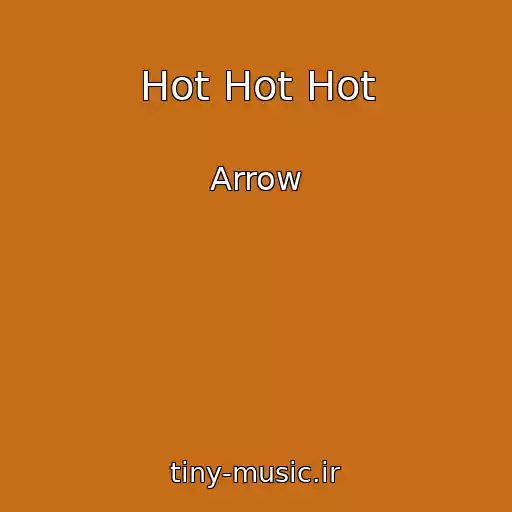 کاور آهنگ Hot Hot Hot از Arrow