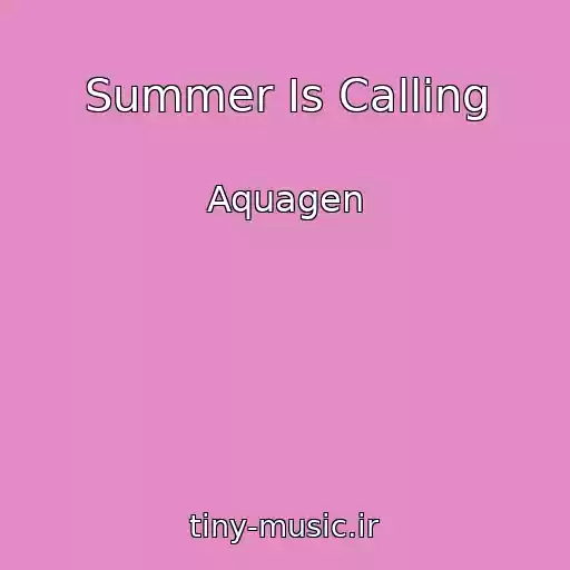 کاور آهنگ Summer Is Calling از Aquagen