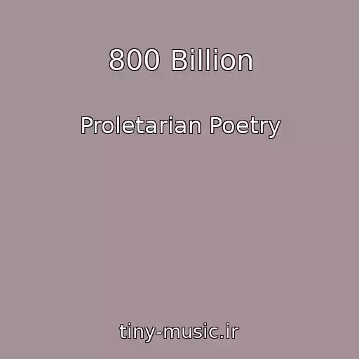 کاور آهنگ 800 Billion از Proletarian Poetry