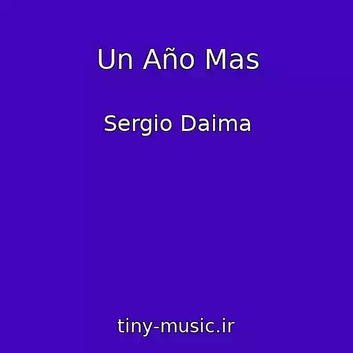 کاور آهنگ Un Año Mas از Sergio Daima