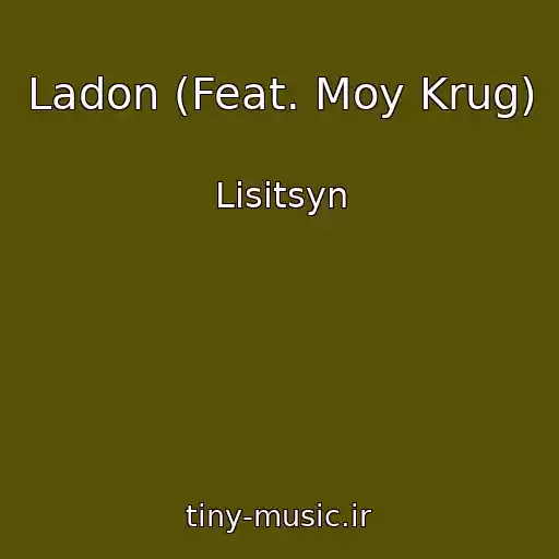 کاور آهنگ Ladon (Feat. Moy Krug) از Lisitsyn