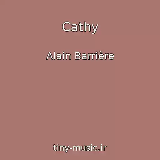 کاور آهنگ Cathy از Alain Barrière