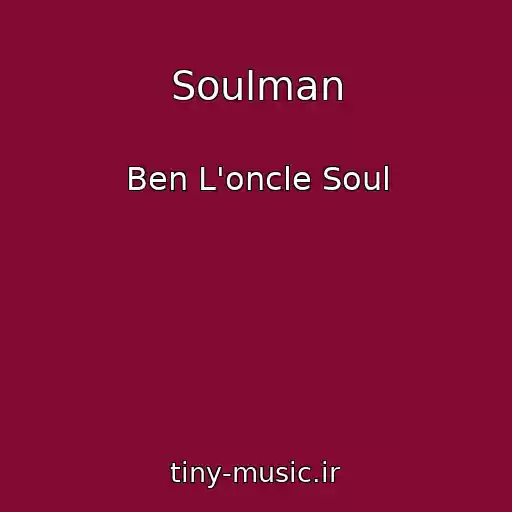 کاور آهنگ Soulman از Ben L'oncle Soul