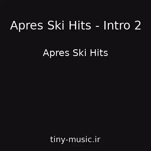 کاور آهنگ Apres Ski Hits - Intro 2 از Apres Ski Hits