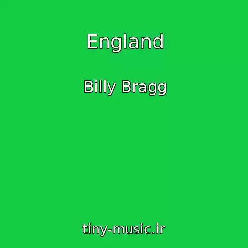 کاور آهنگ England از Billy Bragg