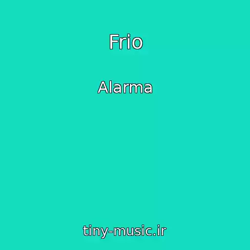 کاور آهنگ Frio از Alarma