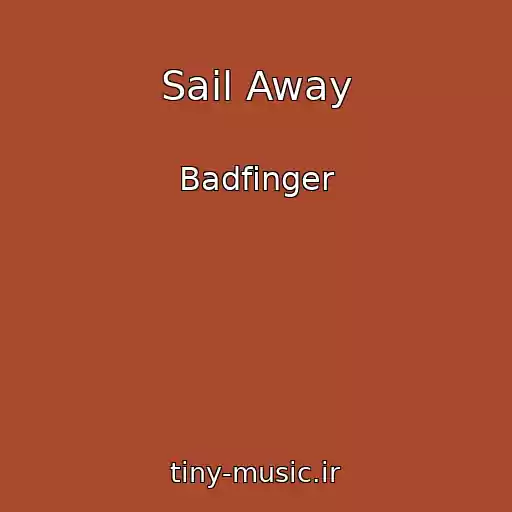 کاور آهنگ Sail Away از Badfinger