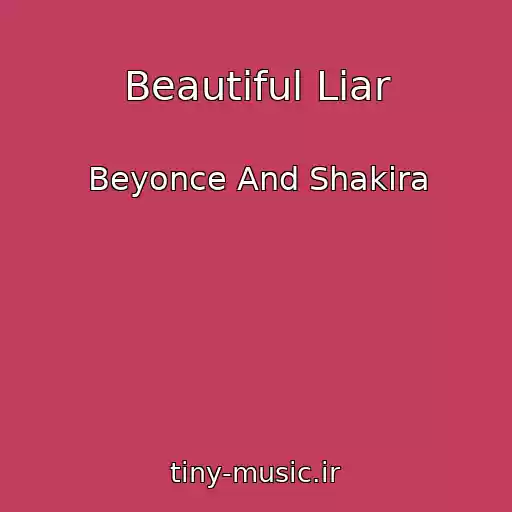 کاور آهنگ Beautiful Liar از Beyonce And Shakira