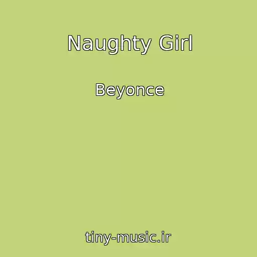 کاور آهنگ Naughty Girl از Beyonce