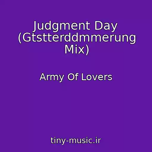 کاور آهنگ Judgment Day (Gtstterddmmerung Mix) از Army Of Lovers