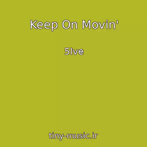 کاور آهنگ Keep On Movin' از 5Ive