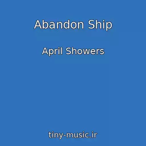کاور آهنگ Abandon Ship از April Showers