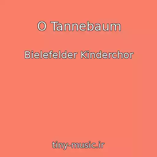 کاور آهنگ O Tannebaum از Bielefelder Kinderchor