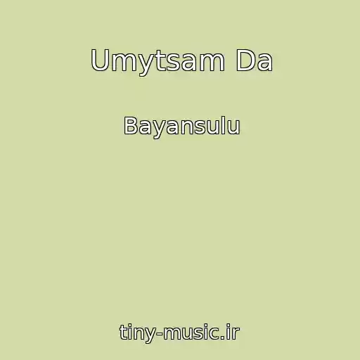 کاور آهنگ Umytsam Da از Bayansulu