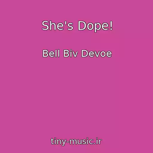 کاور آهنگ She's Dope! از Bell Biv Devoe