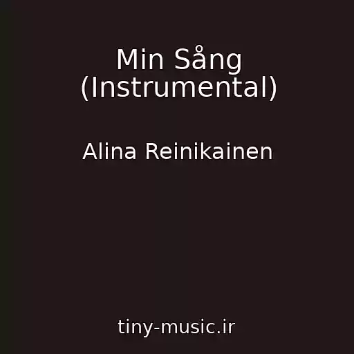 کاور آهنگ Min Sång (Instrumental) از Alina Reinikainen