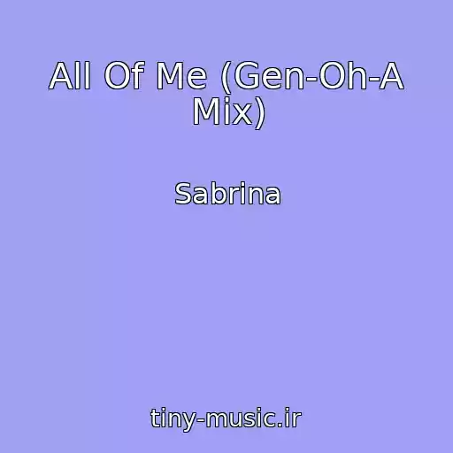 کاور آهنگ All Of Me (Gen-Oh-A Mix) از Sabrina