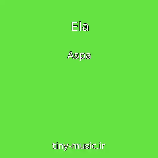 کاور آهنگ Ela از Aspa