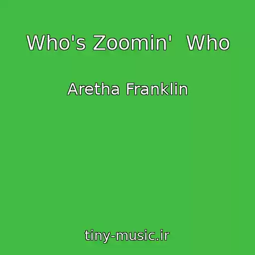 کاور آهنگ Who's Zoomin'  Who از Aretha Franklin