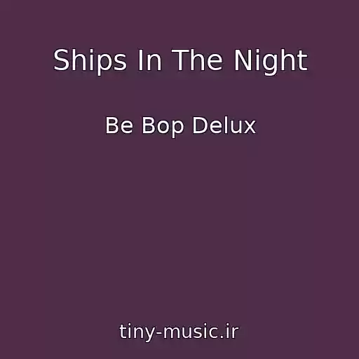 کاور آهنگ Ships In The Night از Be Bop Delux
