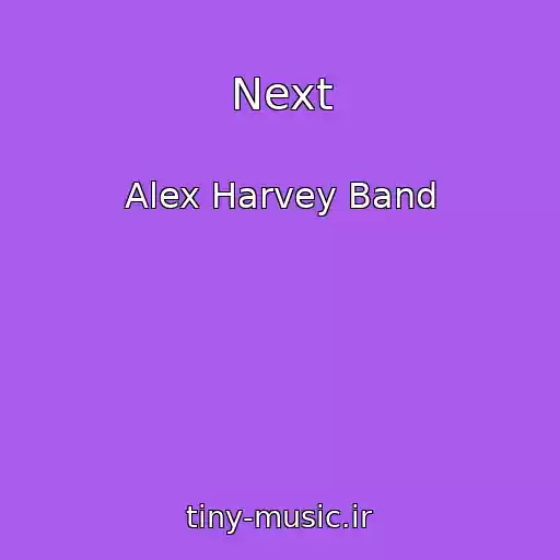 کاور آهنگ Next از Alex Harvey Band
