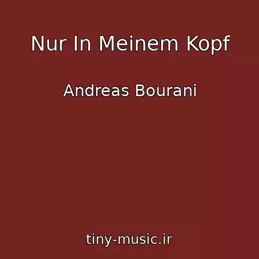 کاور آهنگ Nur In Meinem Kopf از Andreas Bourani