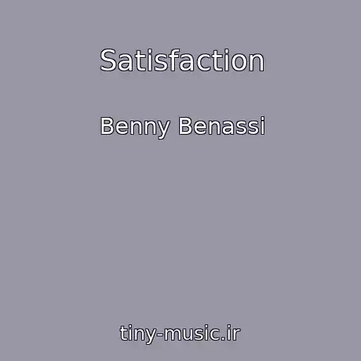 کاور آهنگ Satisfaction از Benny Benassi
