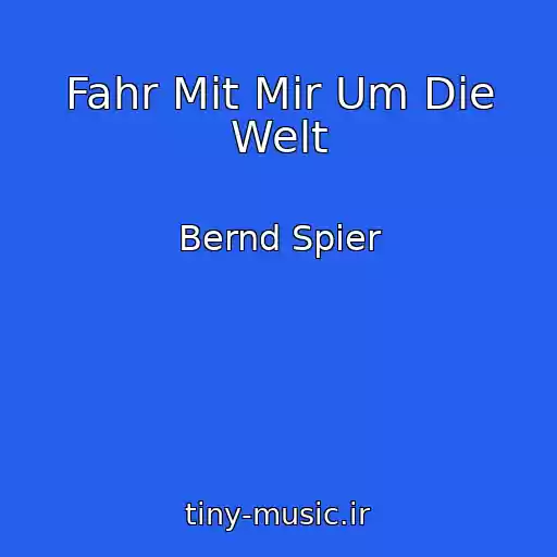 کاور آهنگ Fahr Mit Mir Um Die Welt از Bernd Spier