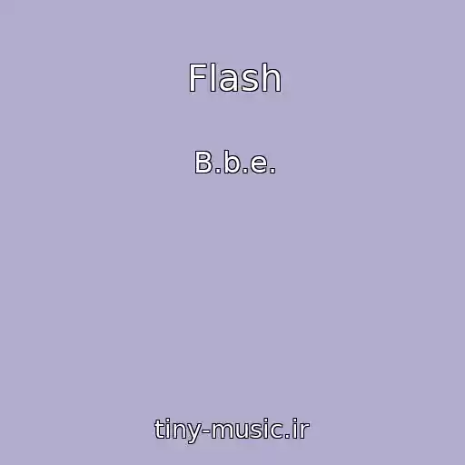 کاور آهنگ Flash از B.b.e.