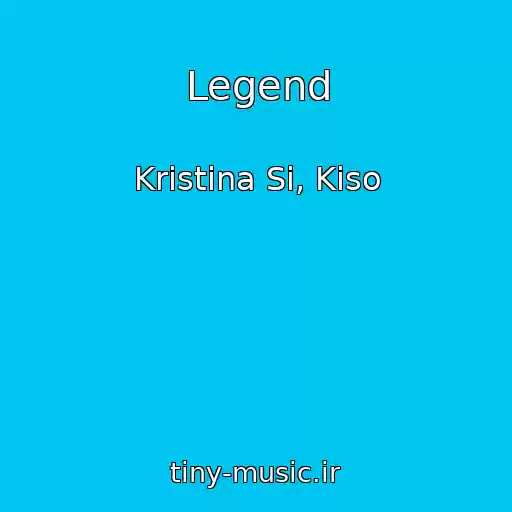 کاور آهنگ Legend از Kristina Si, Kiso
