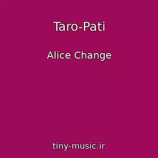 کاور آهنگ Taro-Patі از Alice Change