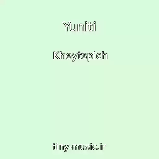 کاور آهنگ Yunіtі از Kheytspіch