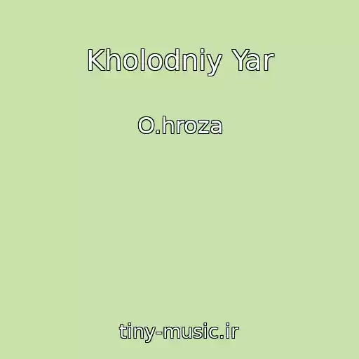 کاور آهنگ Kholodniy Yar از O.hroza