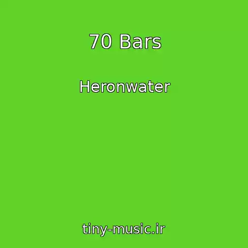 کاور آهنگ 70 Bars از Heronwater